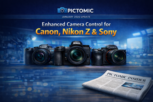 January 2026 Pictomic Insider Newsletter featuring enhanced camera control for Canon, Nikon Z & Sony.